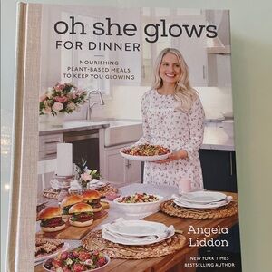 Oh She Glows for Dinner Hardcover Cookbook by Angela Liddon